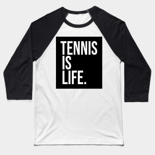 Tennis Is Life Sports Design by CoVA Tennis Baseball T-Shirt